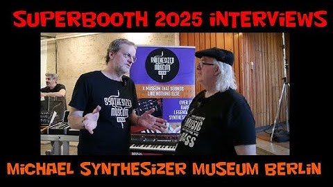 Superbooth 2025 Synthesizer Museum Berlin Interview