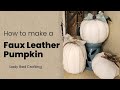 DIY Faux Leather Pumpkin @ladyredcrafting8176