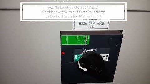 How To Setting Mikro MK1000A Combined Over Current & Earth Fault | Electrical Education Malaysia-EEM