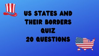 US States and Their Borders Quiz  20 Questions