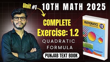 10th Class Math 2025 | Unit #1 | Complete Exercise 1.2 | Quadratic Formula | Punjab Text Book