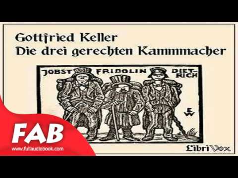 Die drei gerechten Kammmacher Full Audiobook by Gottfried KELLER by Satire