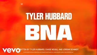 Video thumbnail of "Tyler Hubbard - BNA (Official Audio)"