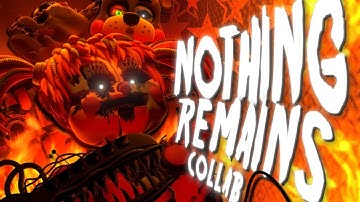 FNAF COLLAB ➤ NOTHING REMAINS - Andrew Stein
