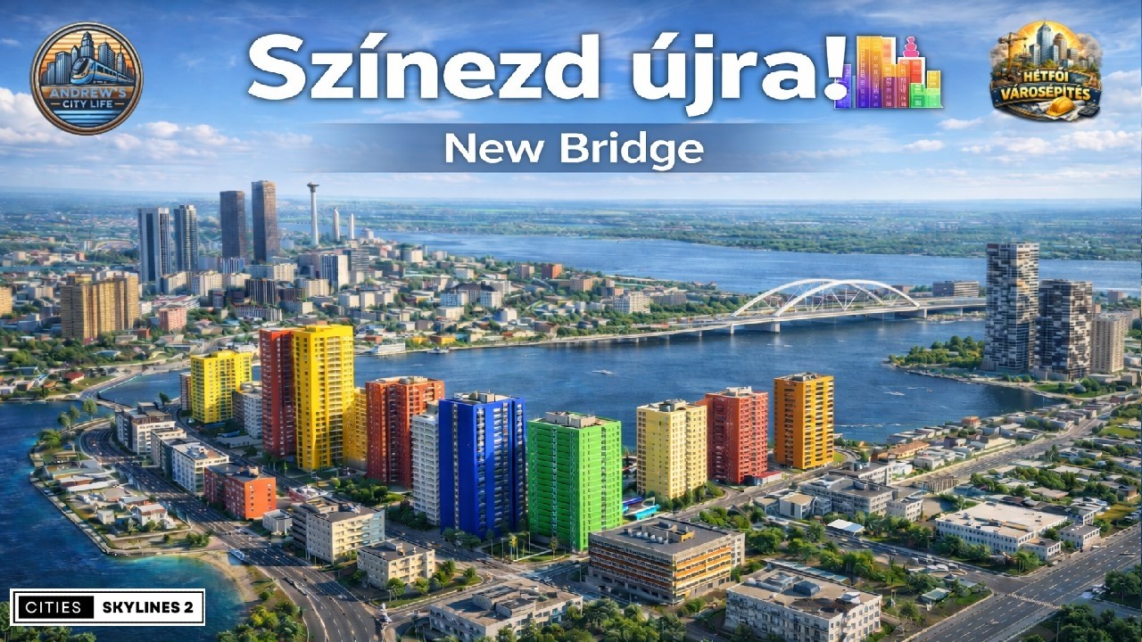 Színezd Újra! 🎨 | Cities: Skylines 2 – New Bridge