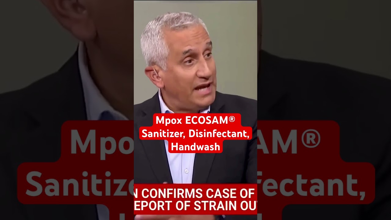 Mpox Transmission ECOSAM® Sanitizer, Disinfectant, Handwash 