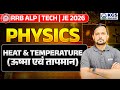 RRB ALP | Tech | JE 2026 | Heat &amp; Temperature One Shot | Physics by CS Singh Sir | KGS Railway Exams