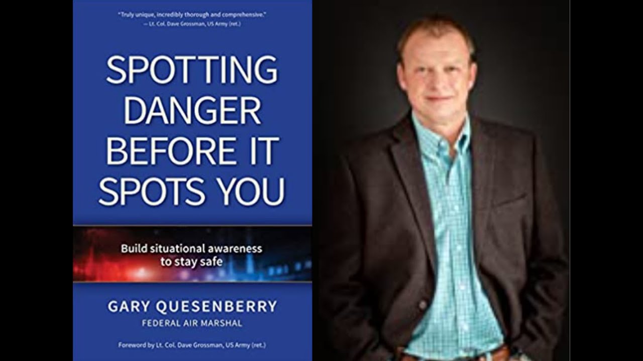 Situational awareness and your personal security with author, Gary Quesenberry