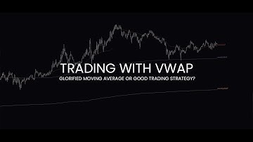 Trading with VWAP – Glorified moving average or good trading strategy? | Tradingriot