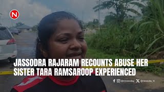 Jassodra Rajaram recounts abuse her sister Tara Ramsaroop experienced