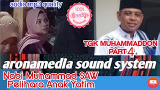 Dakwah Aceh || Tgk Muhammaddon || Nabi Muhammad SAW Pelihara Anak Yatim