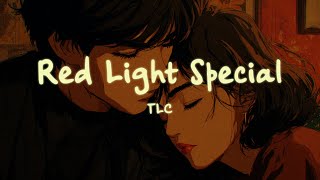 Tlc  Red Light Special s