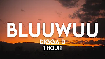 Digga D - Bluuwuu (Lyrics) 1 Hour