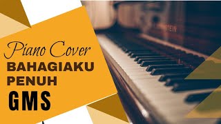 Bahagiaku Penuh GMS Piano Cover