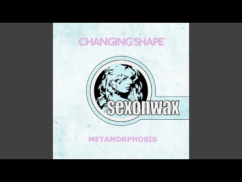 Changing Shape — Always (So Good)