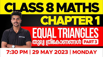 Class 8 Maths Chapter 1 - Equal Triangles - തുല്യ ത്രികോണങ്ങൾ Part - 3 | XYLEM CLASS 8