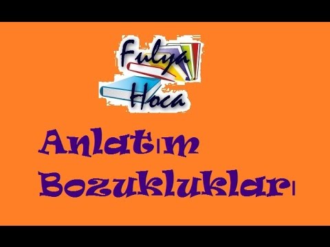 Anlatım Bozuklukları Konu Anlatımı TYT-YKS, KPSS, DGS