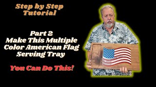 Part 2 Make this Multi Colored Epoxy Wavy American Flag Serving Tray - Step by Step Tutorial