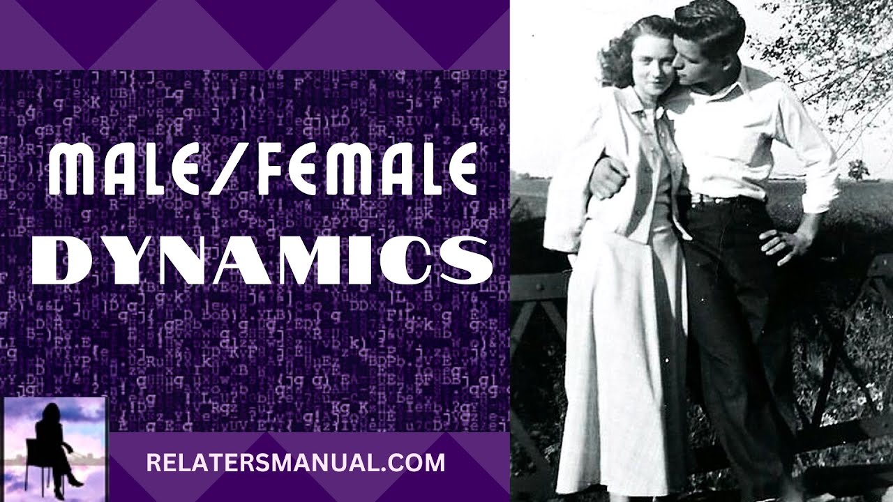 The Importance of Understanding Male/Female Dynamics - 