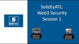 SolidityATL Web3 Security Fall '23 Session 1