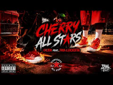 G-Len - Cherry Allstars - Featuring Tha Lucksta (OFFICIAL VIDEO) (OFF THE PORCH ALBUM)