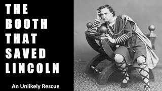 Sports Performance The Booth That Saved Lincoln | A Lesser Known Story About The 16th President's Son