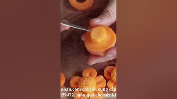 Cắt tỉa củ cà rốt thành bông hoa dễ lắm #shorts