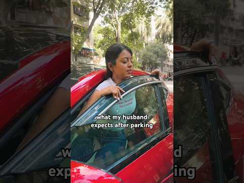 what my husband expects after parking 🙄