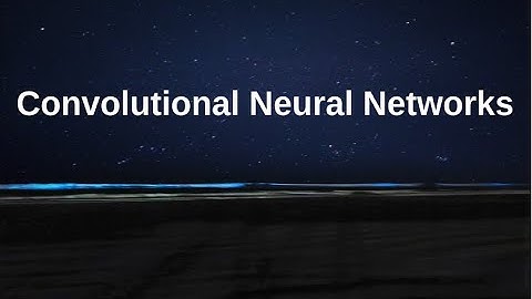 CS568 Deep Learning: Lecture 12: Convolutional Neural Networks (Fall 2020)