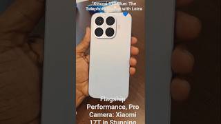 Xiaomi 17T Blue 🔥💙 Leica Telephoto Master"#shorts #shortsfeed #short #unboxing #viral #xiaomi #tech
