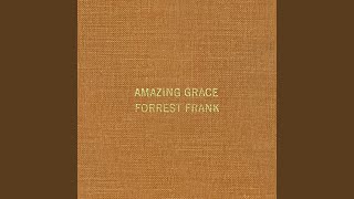 Video thumbnail of "Forrest Frank - Amazing Grace"