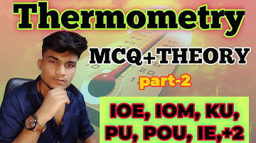 heat and thermo [THERMOMETRY] part-2 for ioe, IOM, KU, PU, POU, IE,+2 All MCQ+ theory