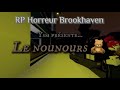 Le nounours  rp horreur brookhaven  par ysmrblx