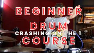 Crashing on Beat 1! (5C) Beginner Drum Course