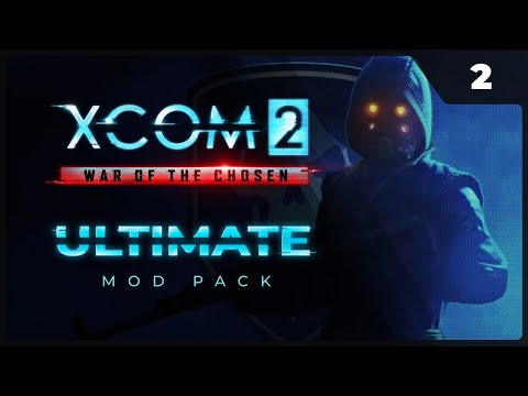 Прохождение XCOM 2 LWOTC Ultimate ModPack на легенде 2022 - 2. Шикарный старт