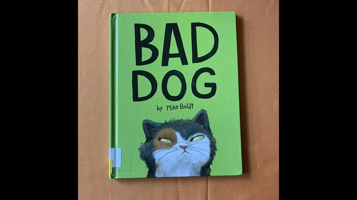A Read Aloud of Bad Dog by Mike Boldt