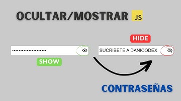 Como MOSTRAR / OCULTAR CONTRASEÑAS con JAVASCRIPT