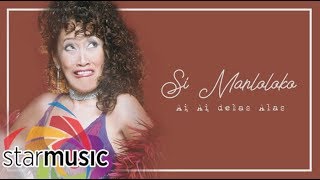 Ai Ai Delas Alas - Si Manloloko (Lyrics) chords