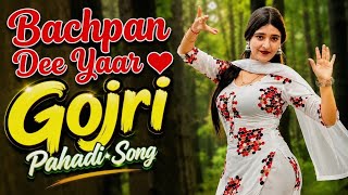 Gojri Song Bachpan Dee Yaar Devraj Sharma Official Ft Kashish Devi