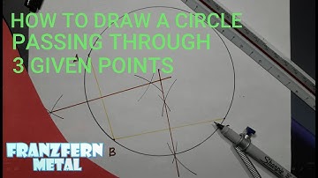 How To Draw A Circle Passing Through 3 Given Points