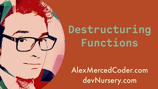 Javascript - Destructuring Functions Part 2 - Destructuring Parameters