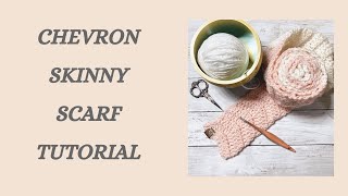 Crochet Chevron Skinny Scarf Tutorial Pattern