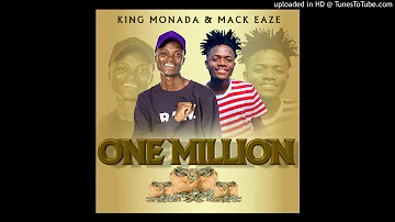 King Monada and Mack Eaze- One Million