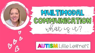 Multi Modal Communication