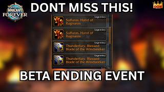 Don't Miss the WoW Forever Beta End Event