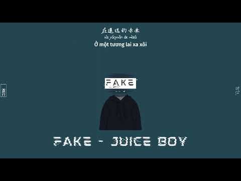 [Vietsub] Fake - Juice Boy