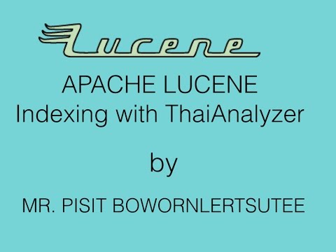 Apache Lucene : Indexing with ThaiAnalyzer (Indexing thai languages)