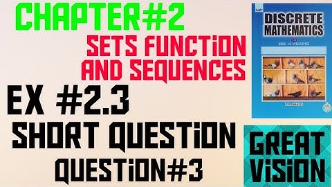 Discrete mathematics by zr bhatti chapter 2 exercise 2.3 Question 3.  |Great vision|