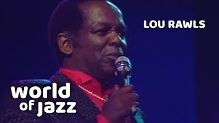 Lou Rawls - At Last - 16 Juli 1989 • World of Jazz