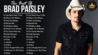 Brad Paisley Best Songs - Brad Paisley Greatest Hits Full Album 2022